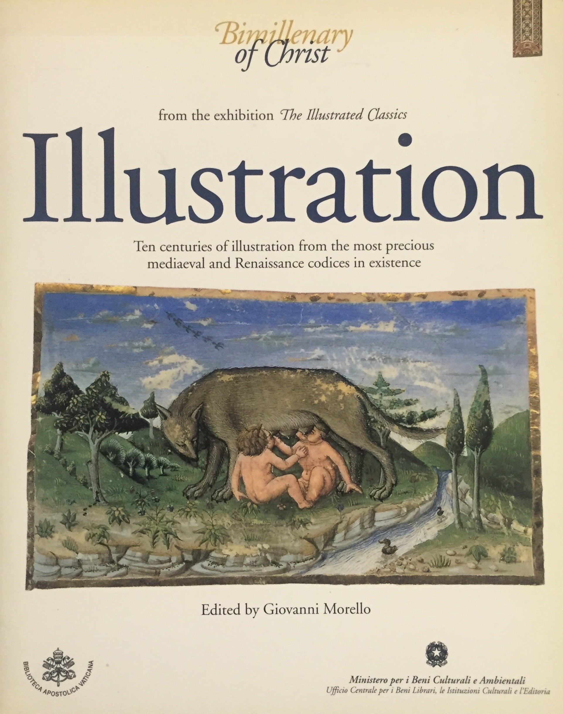 Illustration. Ten centuries of illustration from the most precious mediaeval and renaissance codices in existence. From the exhibition the illustrated classics Arts & Music