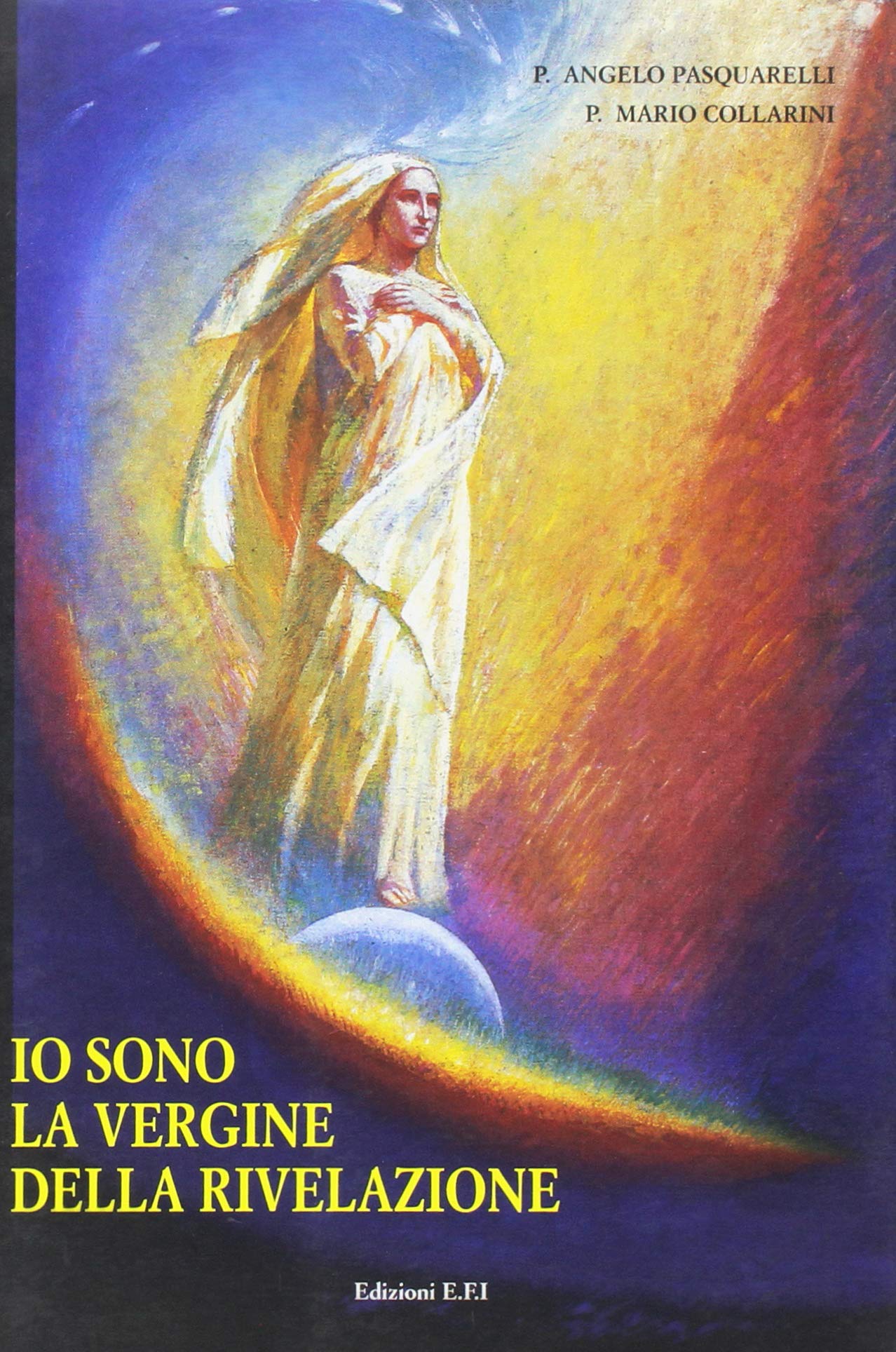 Io sono la Vergine della rivelazione Religion & Esotericism