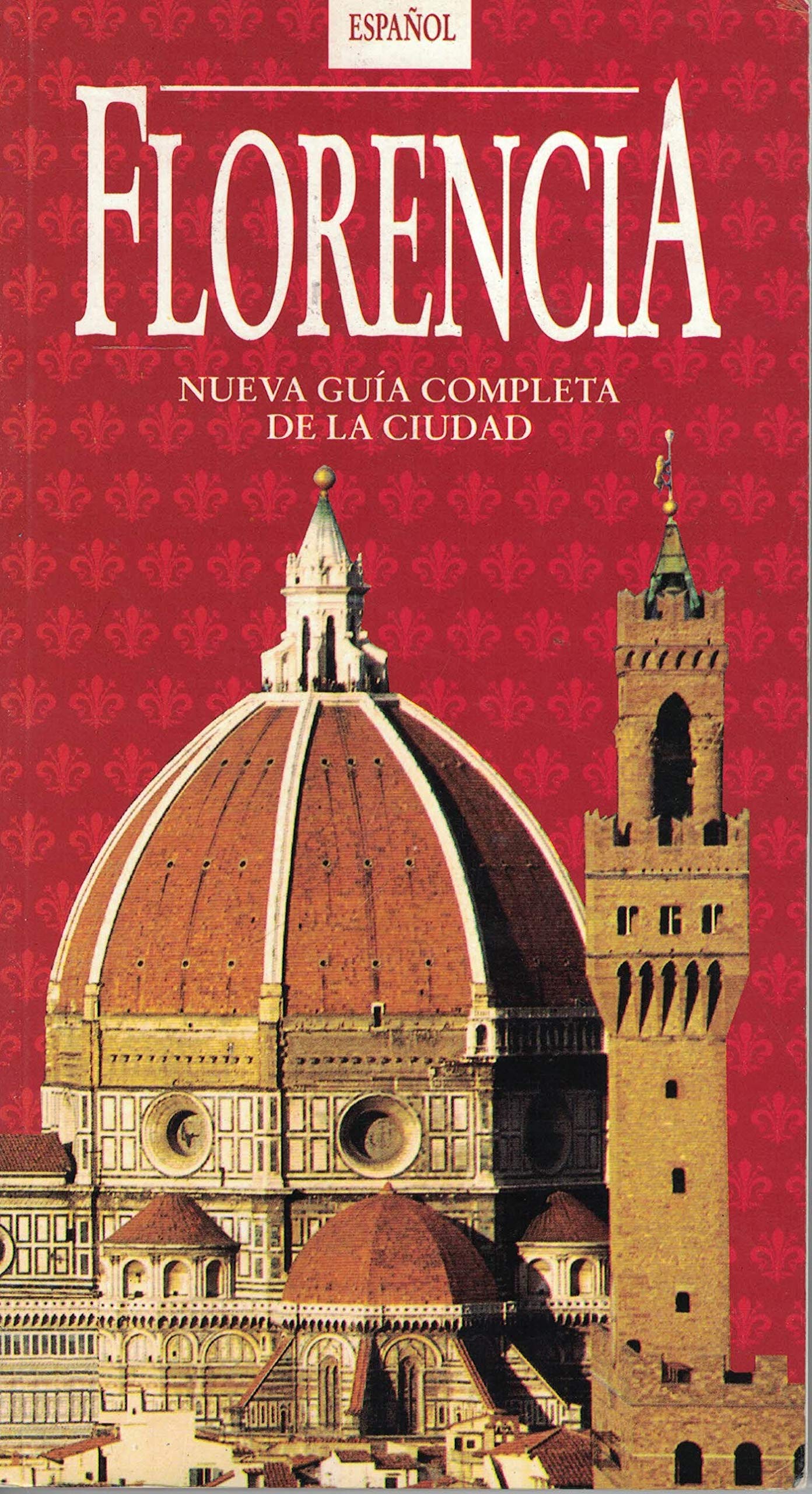 Florencia : nueva guia completa de la ciudad Books