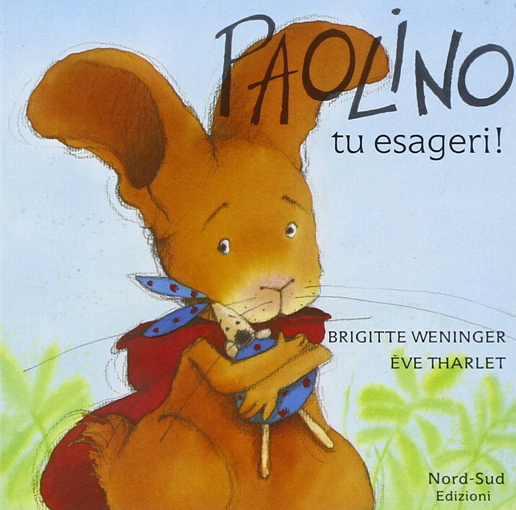 Paolino, tu esageri! Children's books