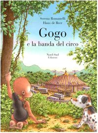 Gogo e la banda del circo. Ediz. illustrata (Libri illustrati) Children's books