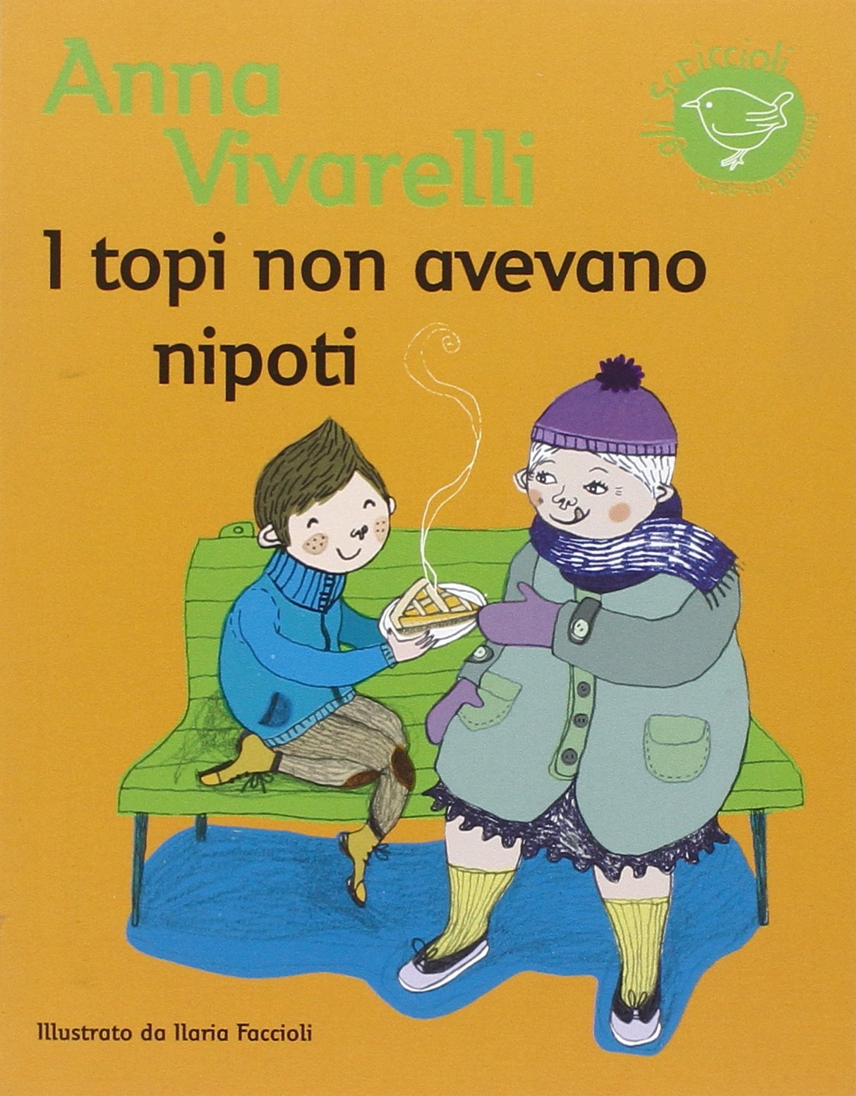 I topi non avevano nipoti (Gli scriccioli) Novels & Short Stories