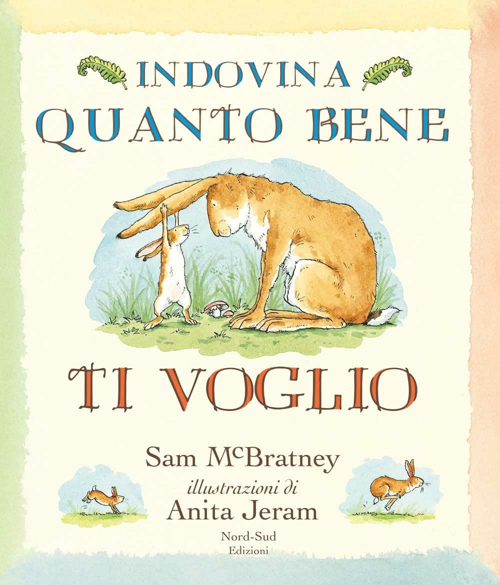 Indovina quanto bene ti voglio. Ediz. illustrata Non-fiction