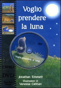Voglio prendere la luna! Ediz. illustrata. Con DVD book