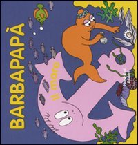 Barbapapà. Il mare. Ediz. illustrata book