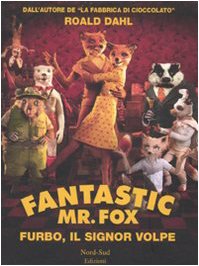 Fantastic Mr. Fox. Furbo, il signor Volpe book