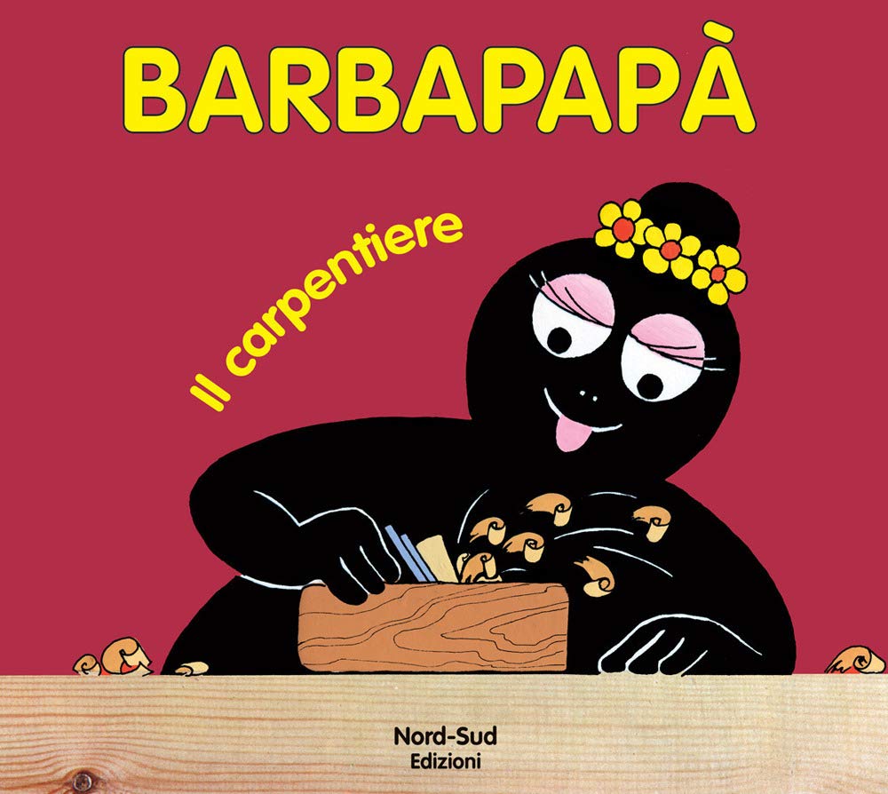 Barbapapà. Il carpentiere. Ediz. illustrata (Libri illustrati) Children's books