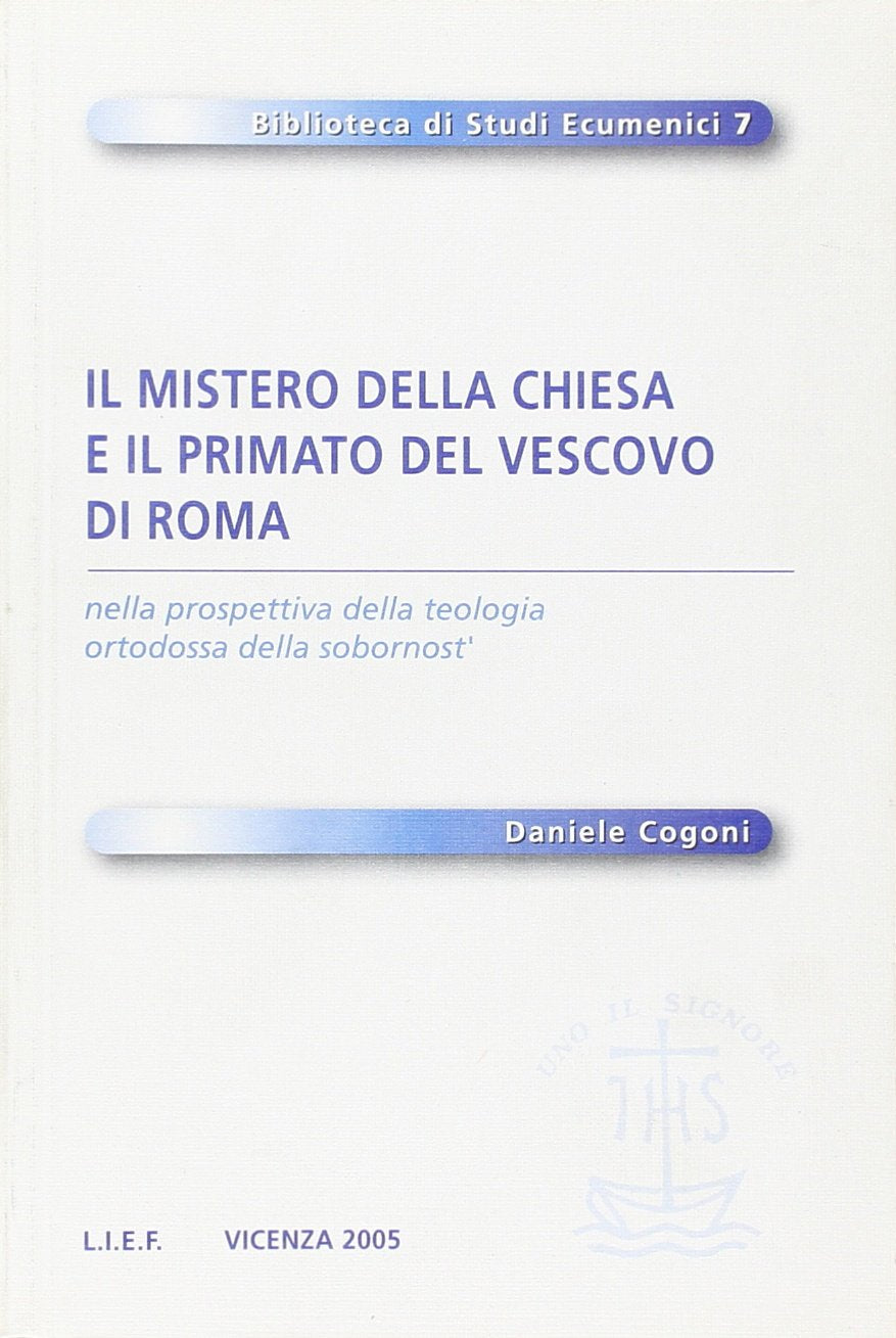 Il mistero della Chiesa e il primato del vescovo di Roma nella prospettiva della teologia ortodossa della Sobornost Religion & Esotericism