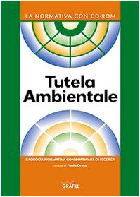 Tutela ambientale. Con Contenuto digitale per download e accesso online (Normativa su CD) Law