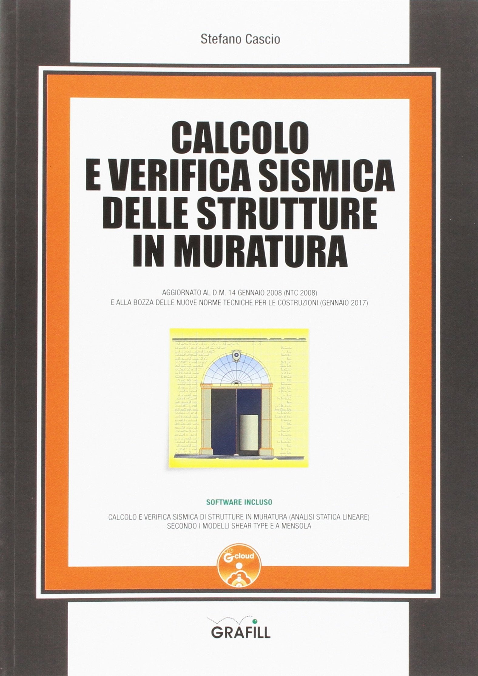 Calcolo e verifica sismica delle strutture in muratura. Con software book