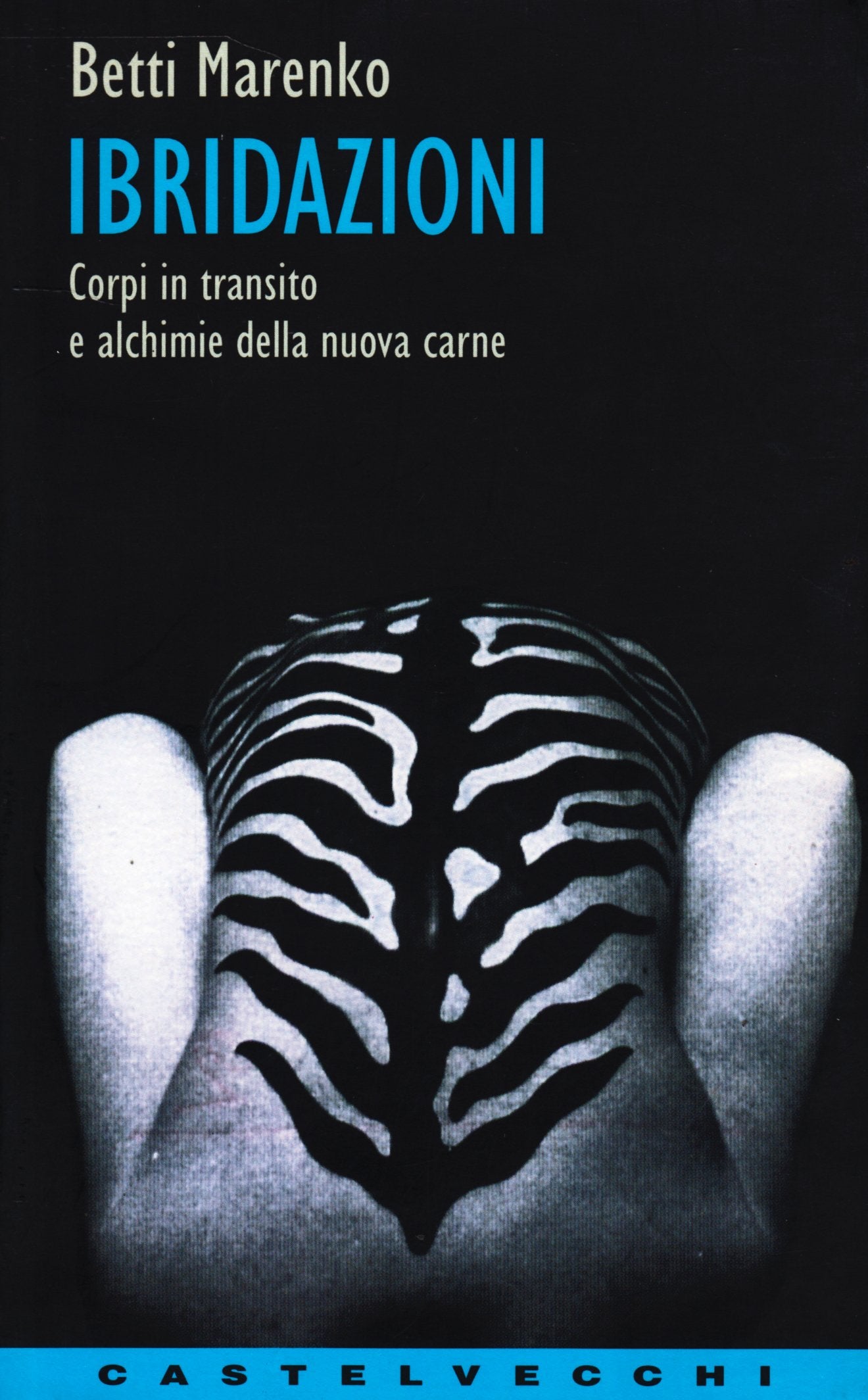 Ibridazioni. Corpi in transito e alchimie della nuova carne book