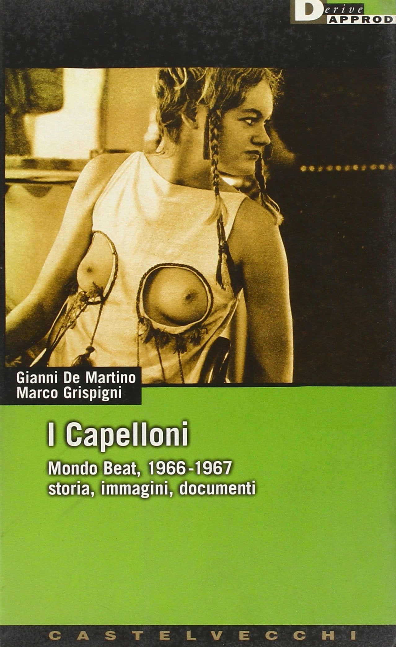I capelloni. Mondo beat, 1966-1967 storia, immagini, documenti Books