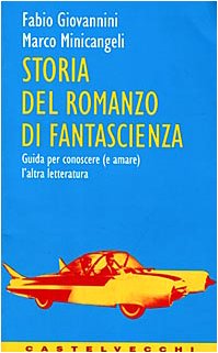 Storia del romanzo di fantascienza. Guida per conoscere e amare l'altra letteratura book