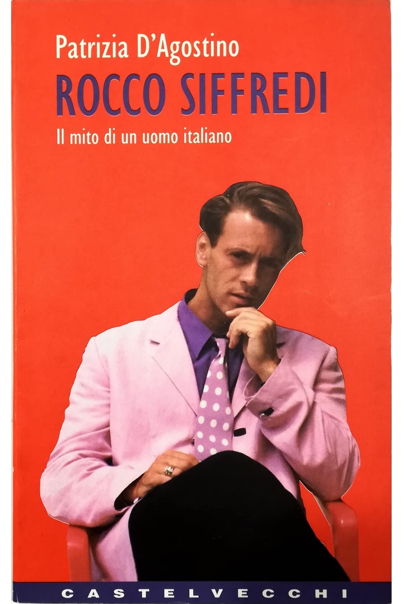 Rocco Siffredi. Il mito di un uomo italiano (Contatti) Film, Art & Culture