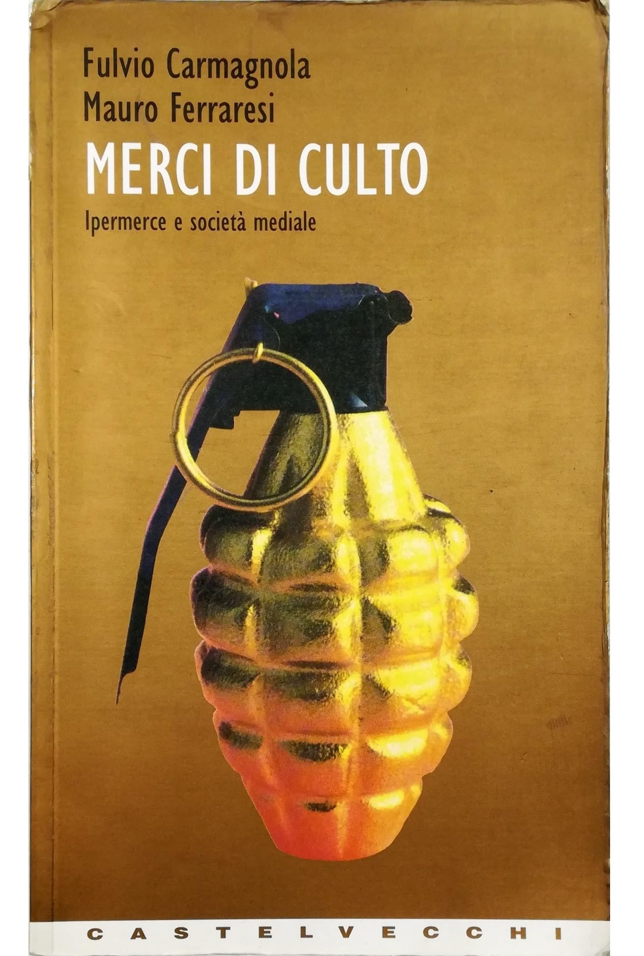Merci di culto. Ipermerce e società mediale book