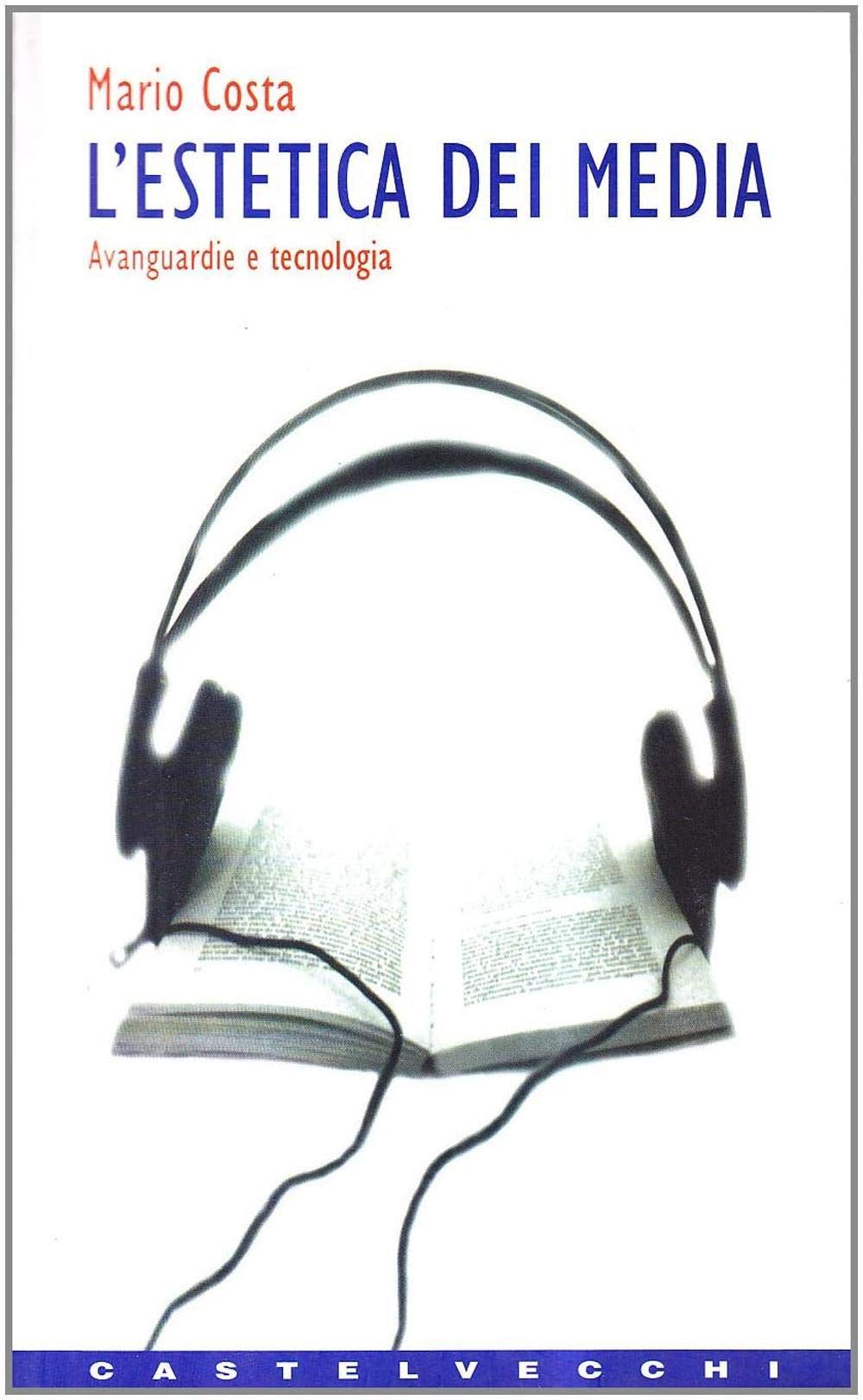 Estetica dei media. Avanguardie e tecnologia book