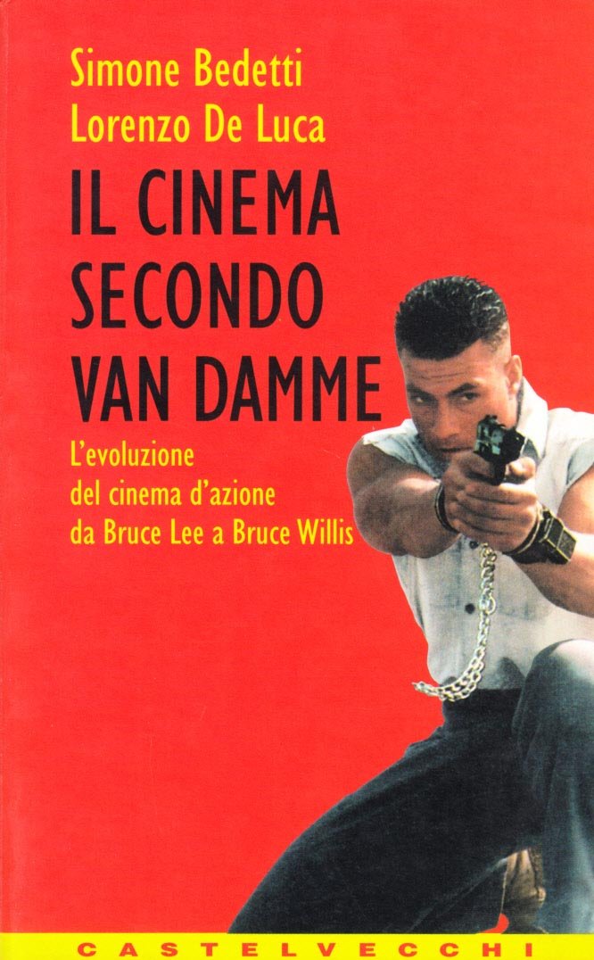 Il cinema secondo Van Damme. L'evoluzione del cinema d'azione da Bruce Lee a Bruce Willis book