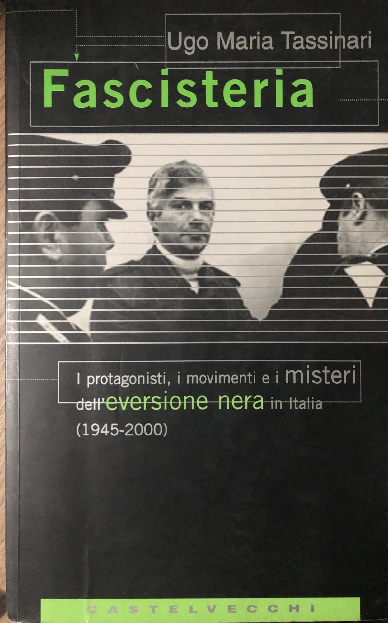 Fascisteria. I protagonisti, i movimenti e i misteri dell'eversione nera in Italia (1945-2000) (Analisi) Social Sciences