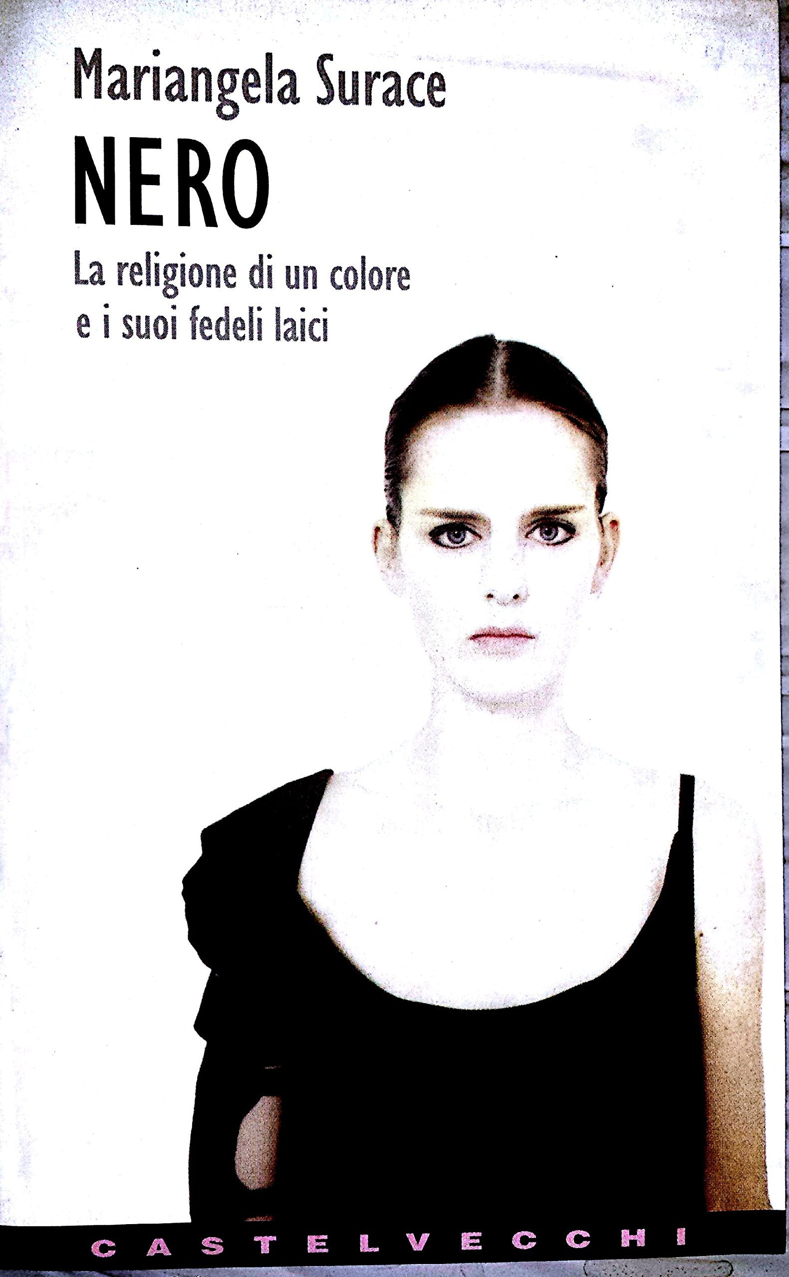 Nero. La religione di un colore e i suoi fedeli laici book