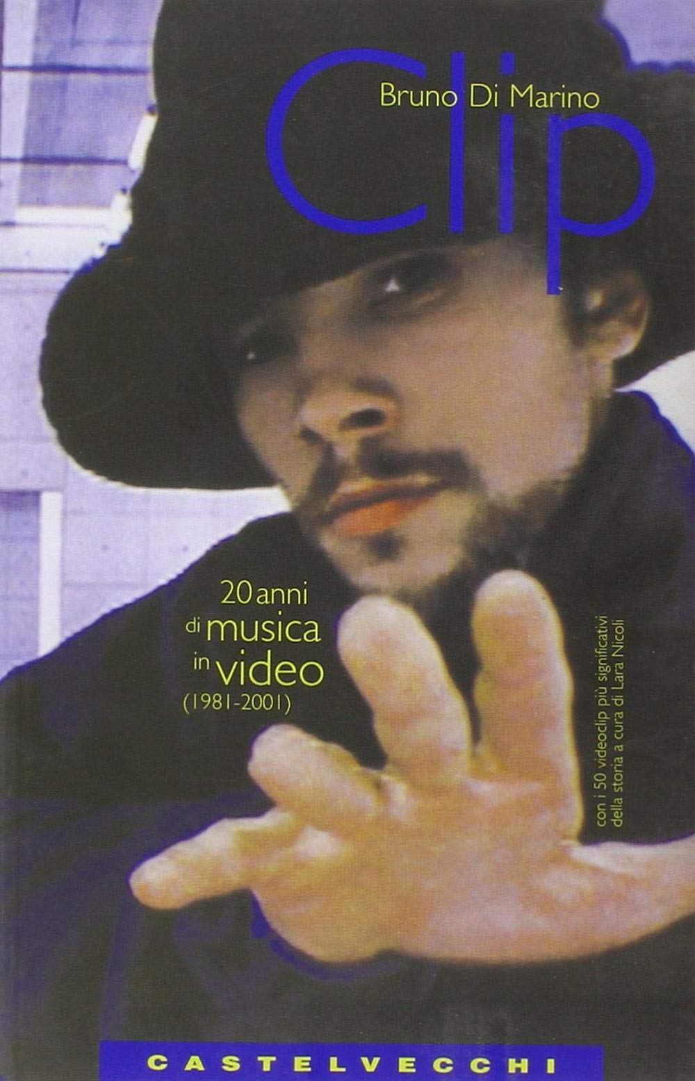 Clip. 20 anni di musica in video (1981-2001) book