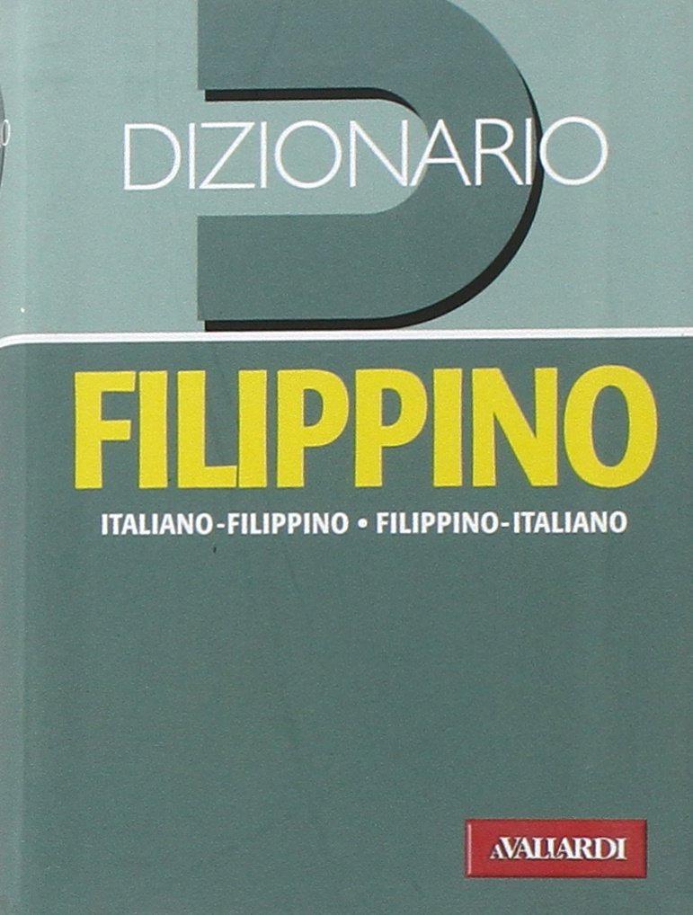 Filippino. Italiano-filippino. Filippino-italiano (Dizionari tascabili) Foreign Languages ​​& Dictionaries