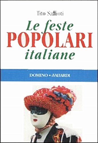 Le feste popolari italiane (Domino) Books