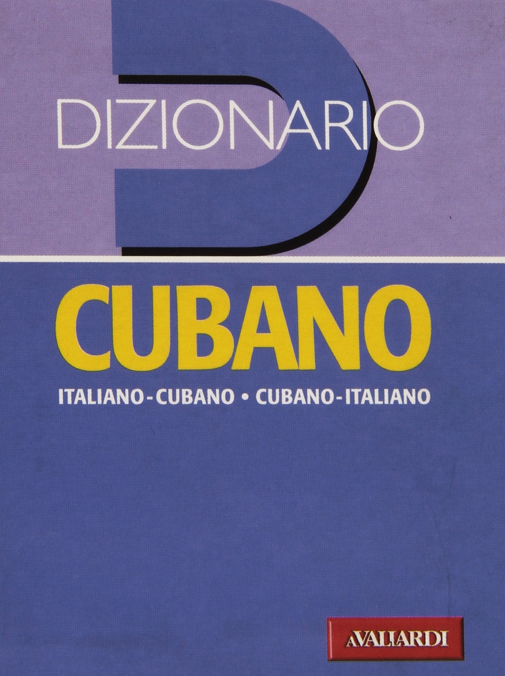 Dizionario cubano. Italiano-cubano. Cubano-italiano Social Sciences