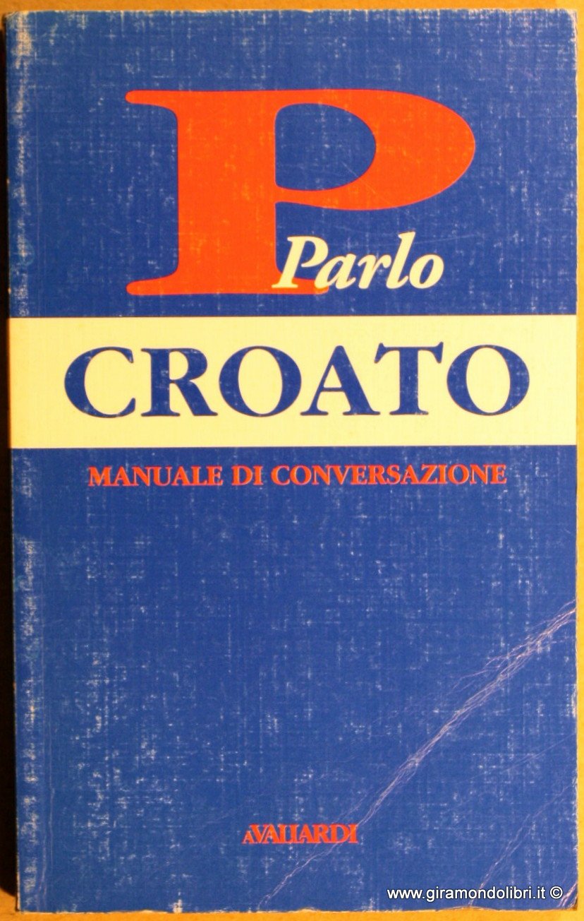 Parlo croato (Manuali di conversazione) Leisure, Home & Garden