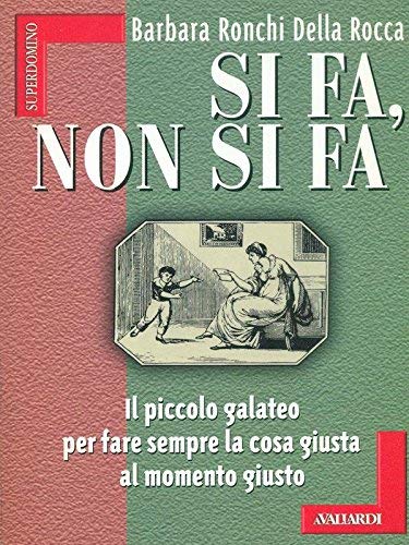 Si fa, non si fa. Le regole del galateo 2.0 (Superdomino) Leisure, Home & Garden