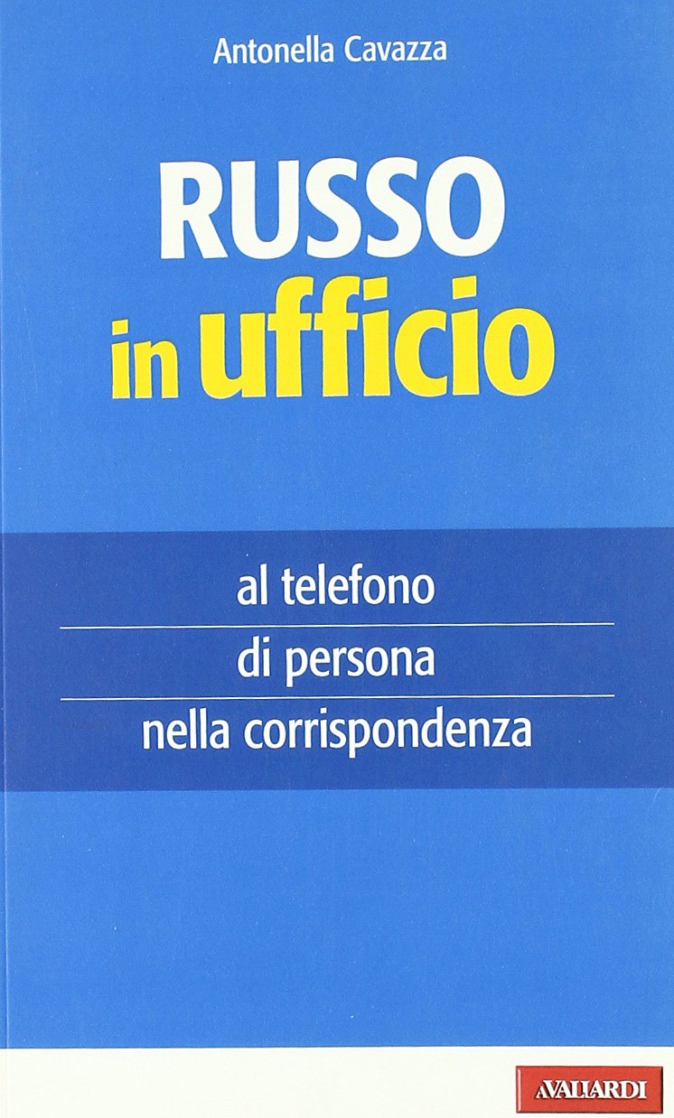 Il russo in ufficio. Al telefono, di persona e nella corrispondenza book