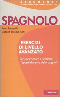 Spagnolo. Esercizi di livello avanzato book