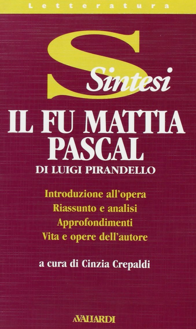 Luigi Pirandello. Il fu Mattia Pascal (Sintesi) Contemporary literature