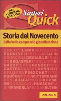 Storia del Novecento. Dalla belle époque alla globalizzazione (Sintesi quick) Politics & History