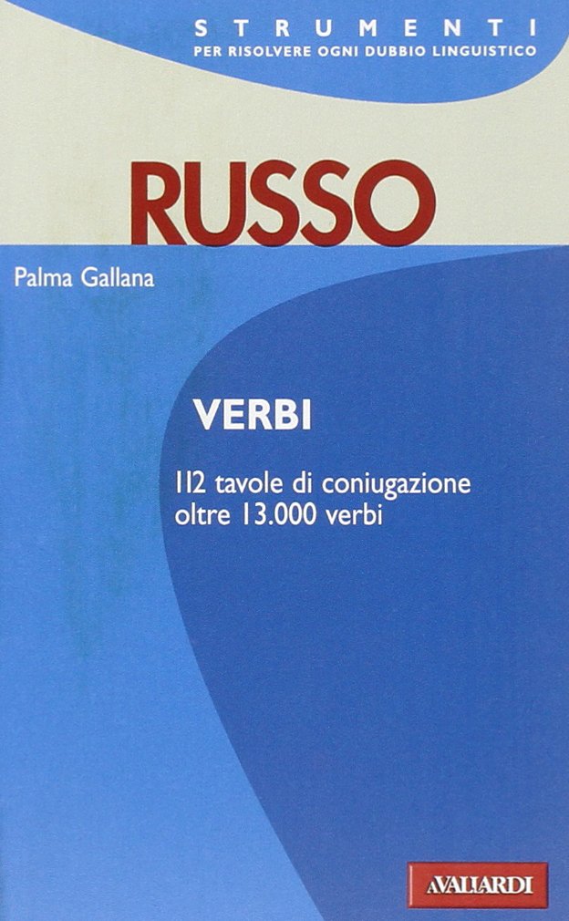 Verbi russi. Tutti i verbi regolari e irregolari Books
