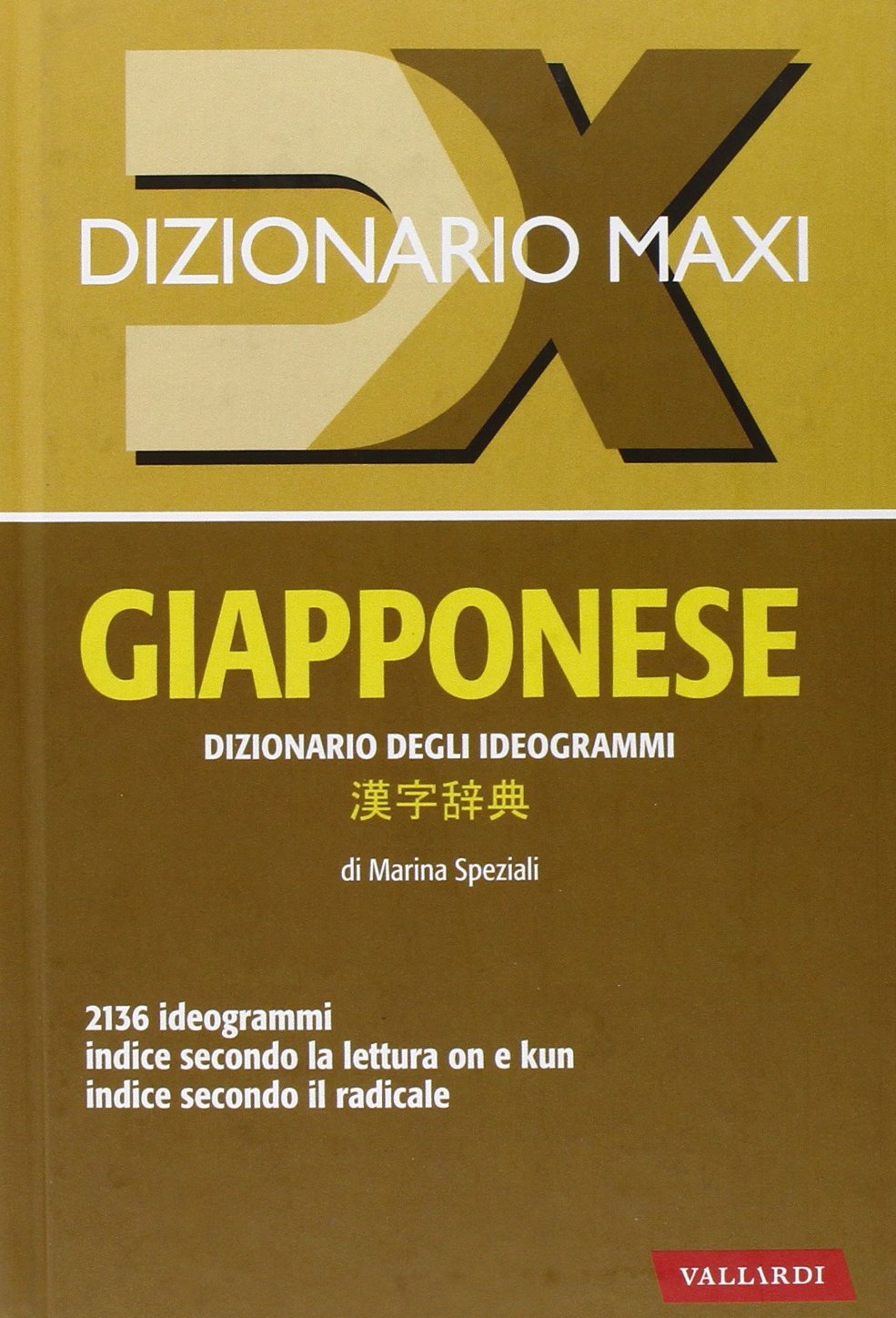 Dizionario maxi. Giapponese. Dizionario degli ideogrammi Foreign Languages ​​& Dictionaries