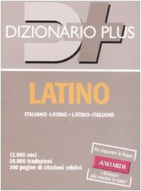 Dizionario latino. Italiano-latino, latino-italiano (Dizionari plus) Foreign Languages ​​& Dictionaries
