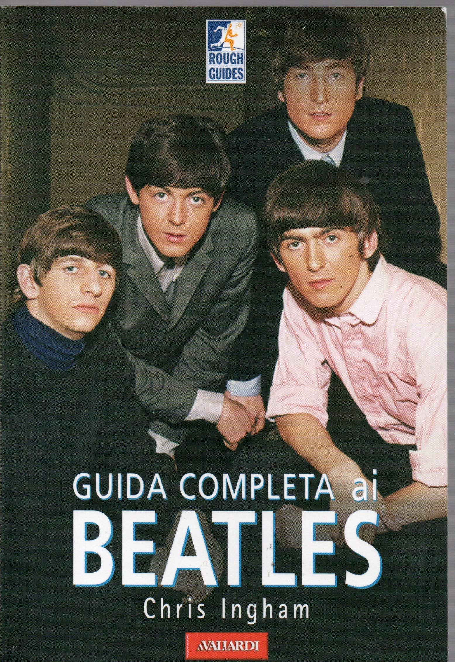 Guida completa ai Beatles (Rough Guides. Guide tematiche) Arts & Music