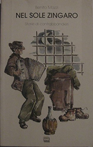 Nel sole zingaro. Storie di contrabbandieri book