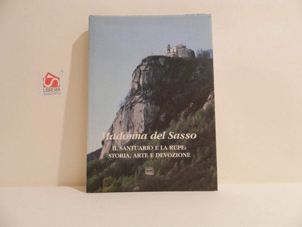 Madonna del Sasso. Il santuario e la rupe: storia, arte e devozione (Edizioni illustrate e d'arte) Architecture