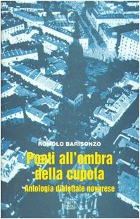 Poeti all'ombra della cupola. Antologia dialettale novarese (Gli aironi) Poetry