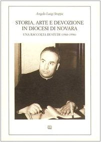Storia, arte e devozione in diocesi di Novara. Una raccolta di studi (1960-1996) (Studi storici) Philosophy