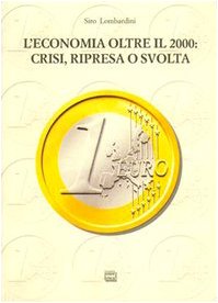 L'economia oltre il 2000: crisi, ripresa o svolta? (Studi) Business, Finance & Career