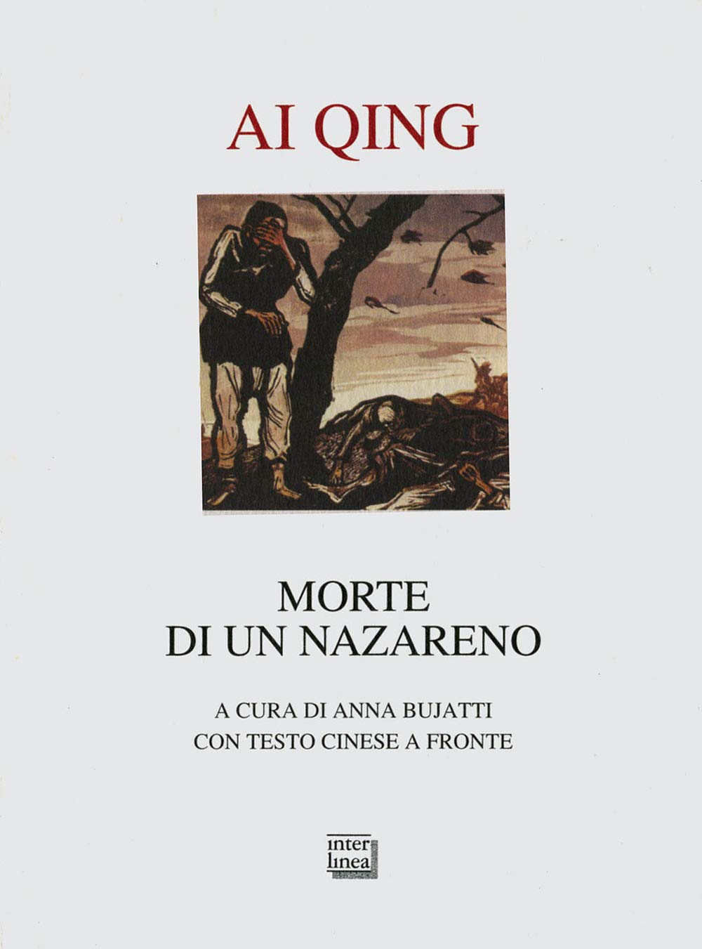 Morte di un nazareno. Testo cinese a fronte (Passio) Poetry