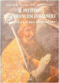 Il pittore Pier Francesco Gianoli a Grignasco e in diocesi di Novara (I segni) Film, Art & Culture