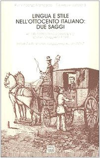 Lingua e stile nell'Ottocento italiano: due saggi (Biblioteca Centro novarese studi lett.) Contemporary literature