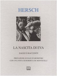 La nascita di Eva. Saggi e racconti Philosophy