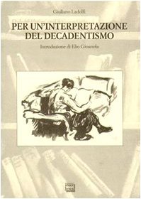 Per un'interpretazione del decadentismo (Studi) Contemporary literature