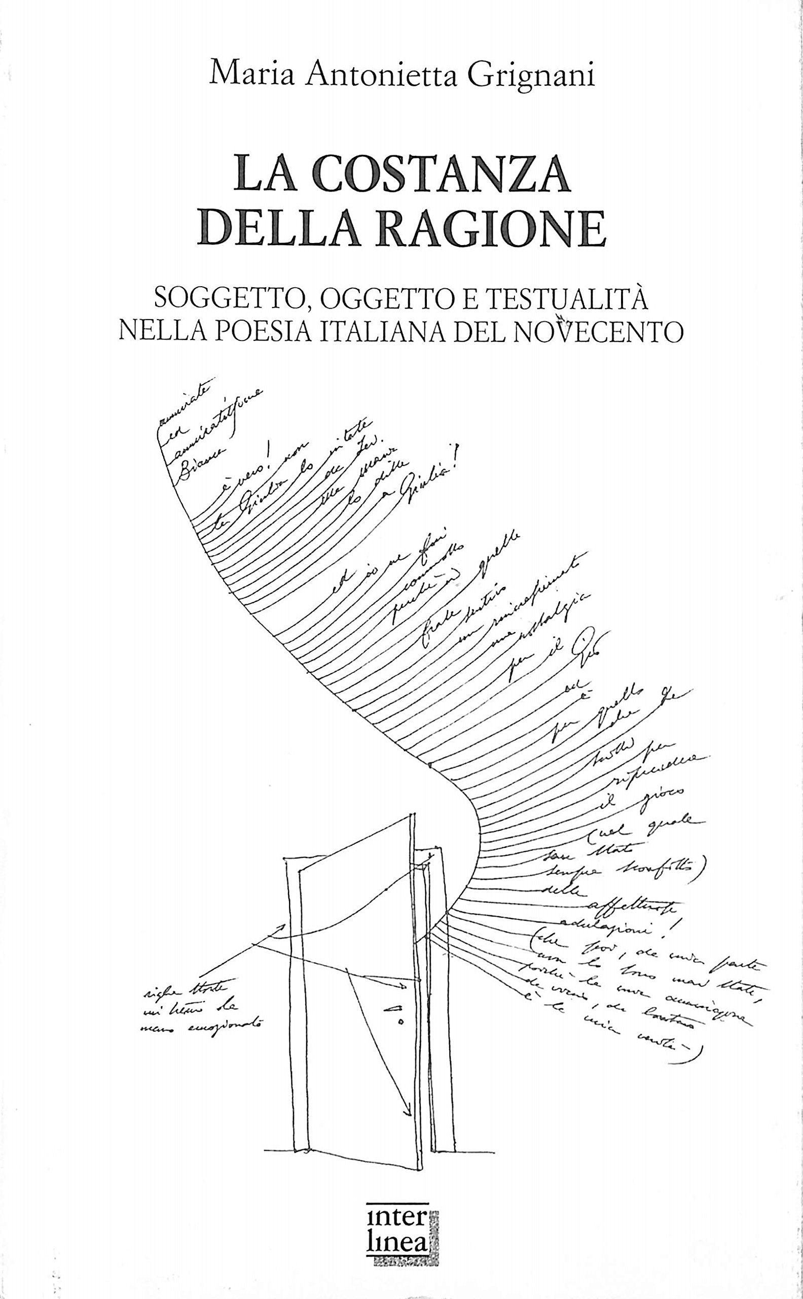 La costanza della ragione. Soggetto, oggetto e testualità nella poesia italiana del Novecento (Biblioteca di Autografo) Contemporary literature Books