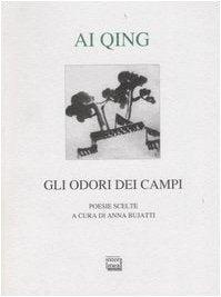 Gli odori dei campi. Poesie scelte. Testo cinese a fronte (Lyra) Poetry