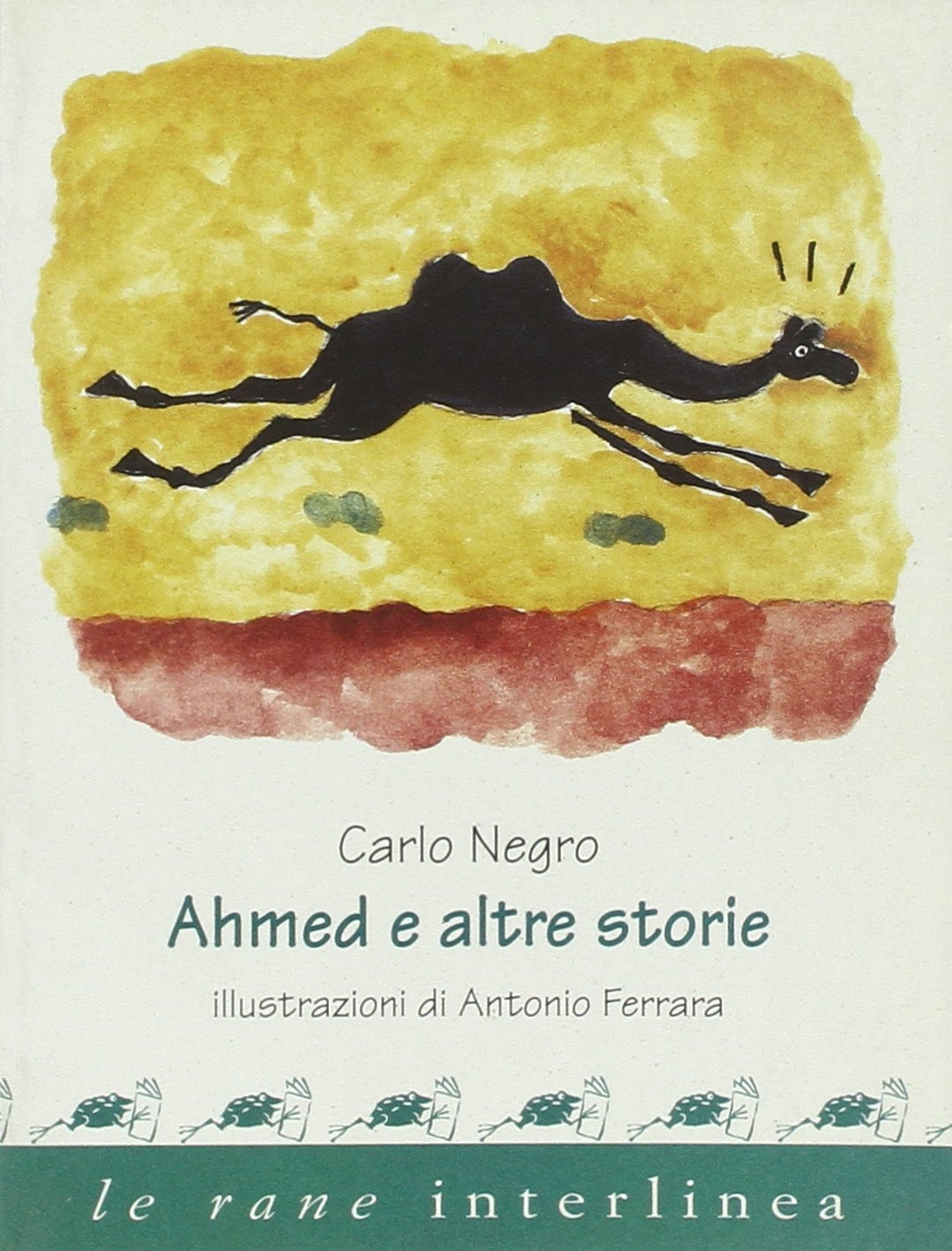 Ahmed e altre storie (Le rane piccole) Novels & Short Stories